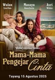 Mama-Mama Pengejar Cinta 2025 Endonezya 5-8. Bölüm